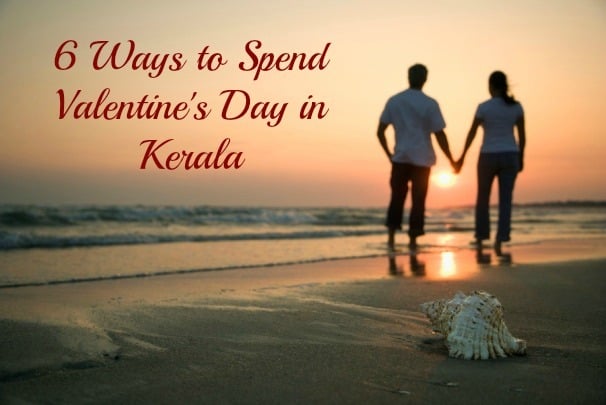 Ways to spend valentine's day in Kerala