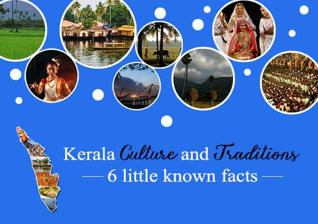 Kerala Culture and Traditions - 6 Little Known Facts