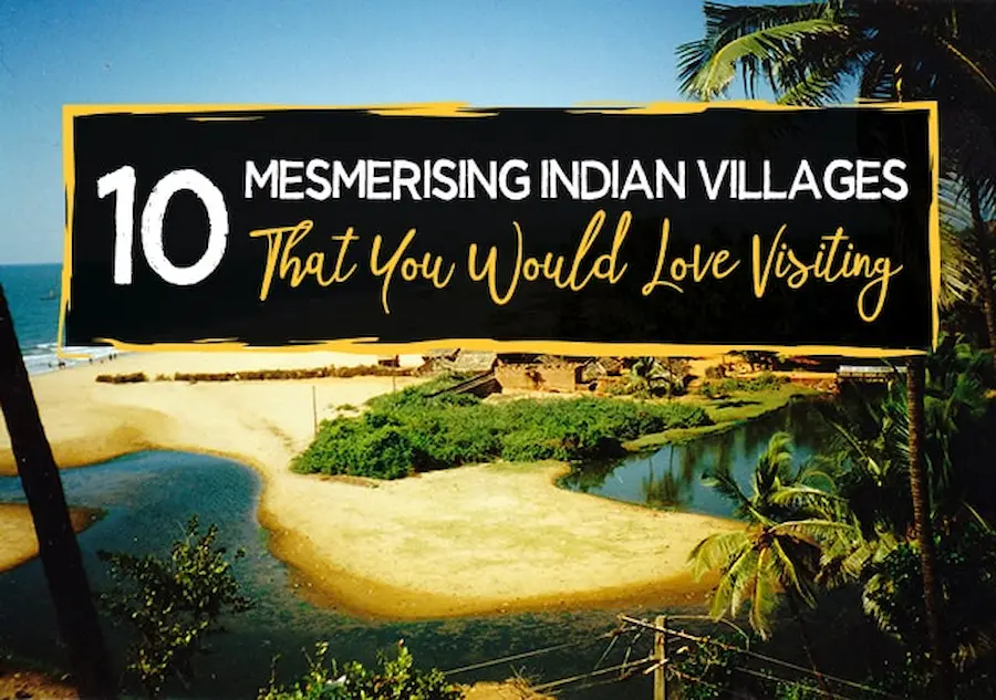 10-Mesmerising-Indian-Villages-That-You-Would-Love-Visiting